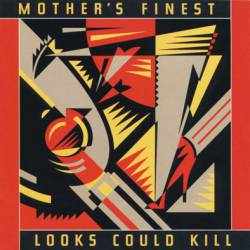 Mother's Finest : Looks Could Kill